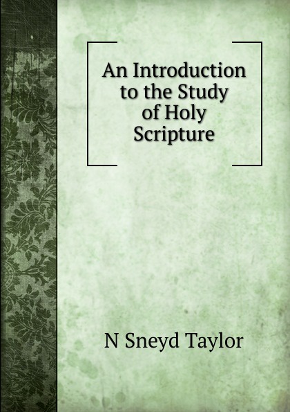An Introduction to the Study of Holy Scripture