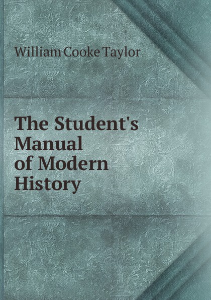 The Student.s Manual of Modern History