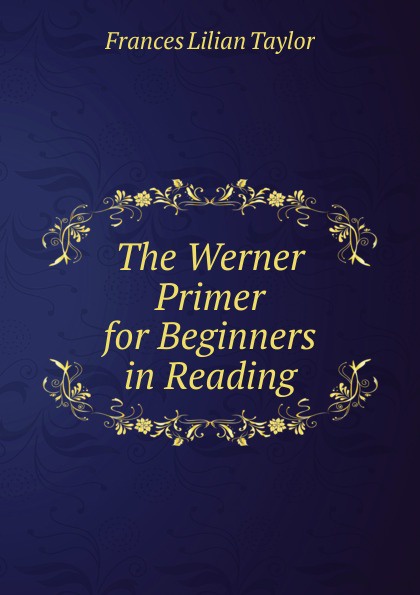 The Werner Primer for Beginners in Reading