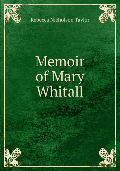 Memoir of Mary Whitall