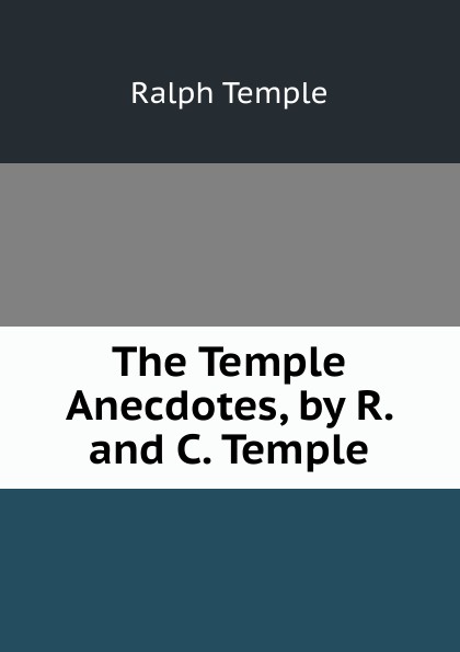 The Temple Anecdotes, by R. and C. Temple