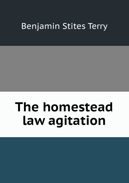 The homestead law agitation