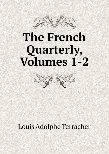 The French Quarterly, Volumes 1-2