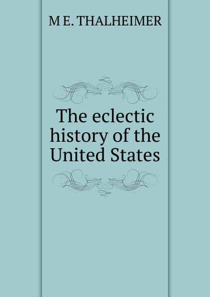 The eclectic history of the United States