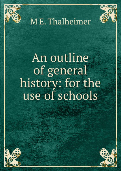 An outline of general history: for the use of schools