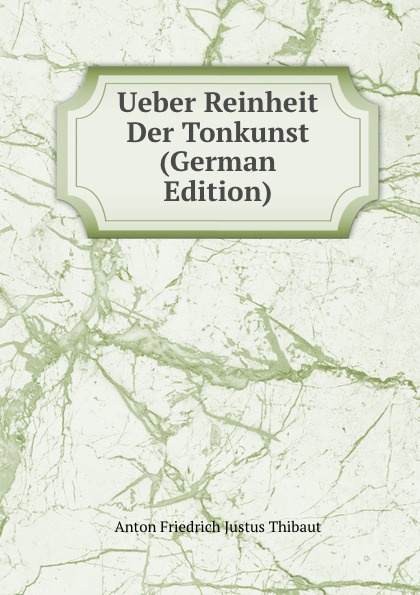 Ueber Reinheit Der Tonkunst (German Edition)