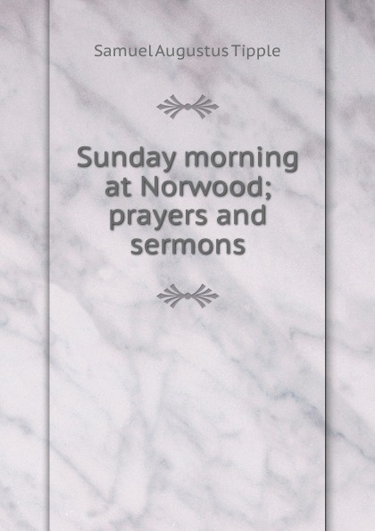 Sunday morning at Norwood; prayers and sermons