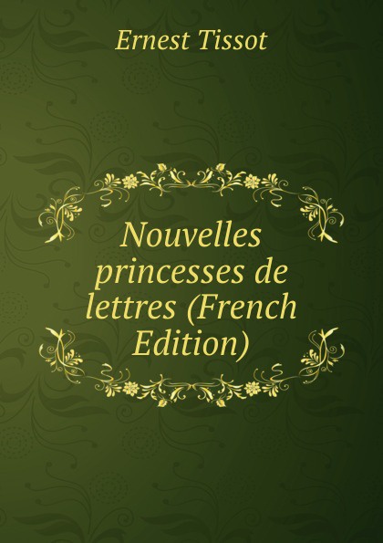 Nouvelles princesses de lettres (French Edition)