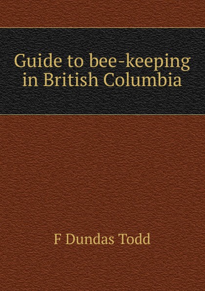Guide to bee-keeping in British Columbia