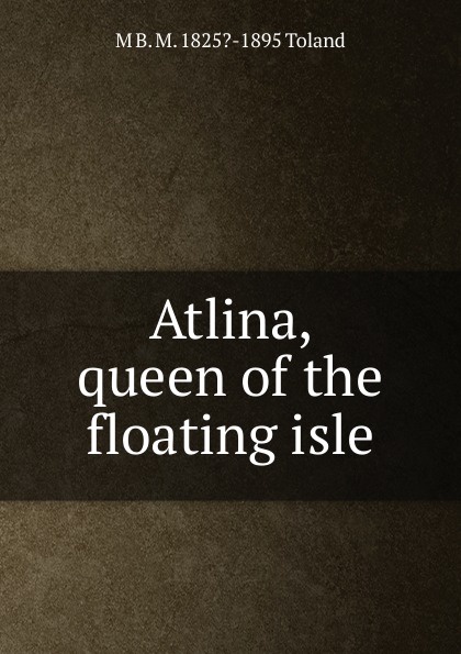 Atlina, queen of the floating isle