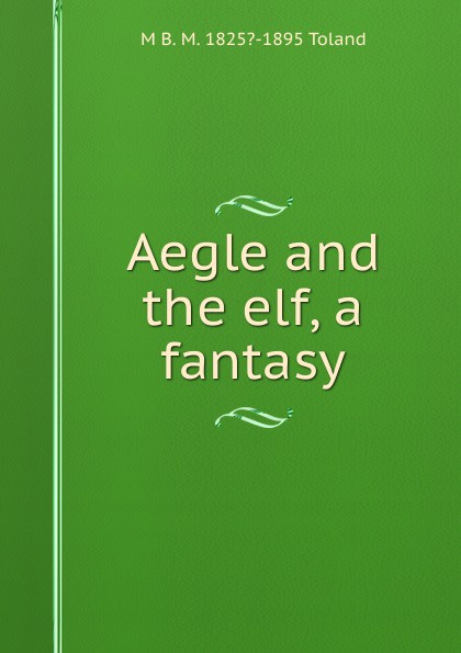 Aegle and the elf, a fantasy