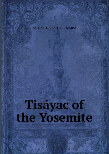 Tisayac of the Yosemite