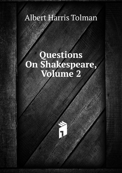 Questions On Shakespeare, Volume 2