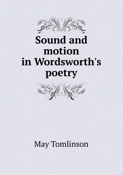 Sound and motion in Wordsworth.s poetry