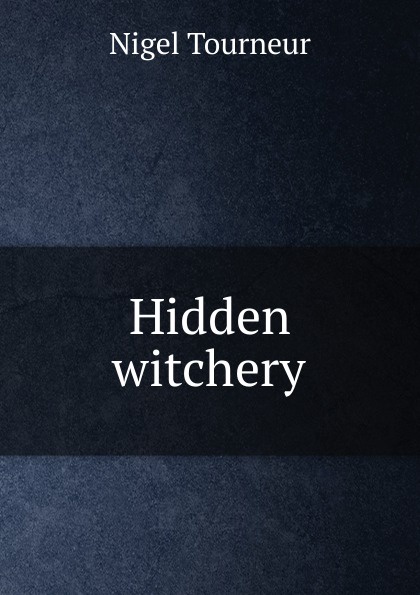 Hidden witchery