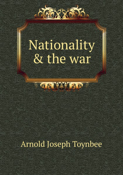 Nationality . the war