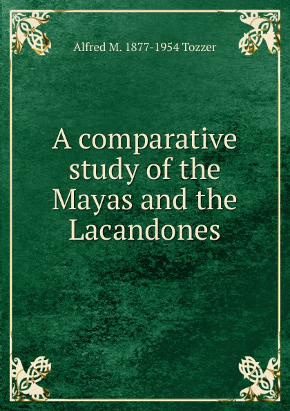 A comparative study of the Mayas and the Lacandones