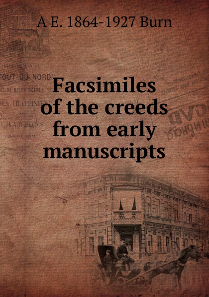 Facsimiles of the creeds from early manuscripts