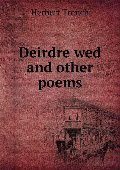 Deirdre wed and other poems