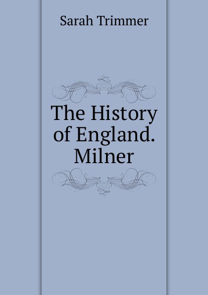 The History of England. Milner