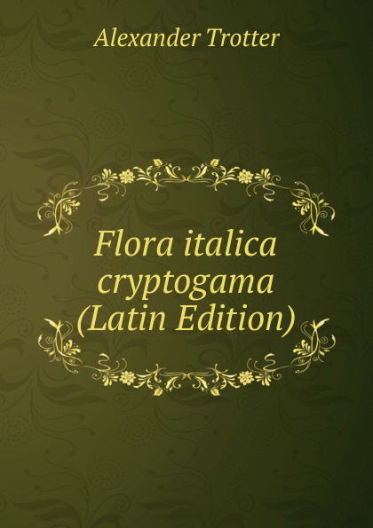 Flora italica cryptogama (Latin Edition)