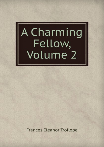 A Charming Fellow, Volume 2