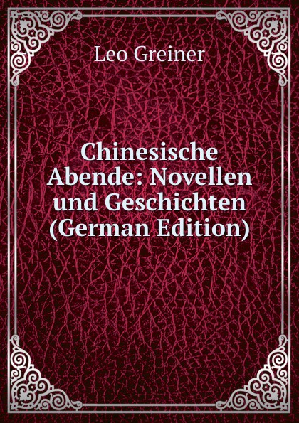 Chinesische Abende: Novellen und Geschichten (German Edition)