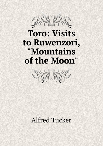 Toro: Visits to Ruwenzori, \