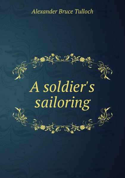 A soldier.s sailoring