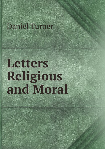 Letters Religious and Moral