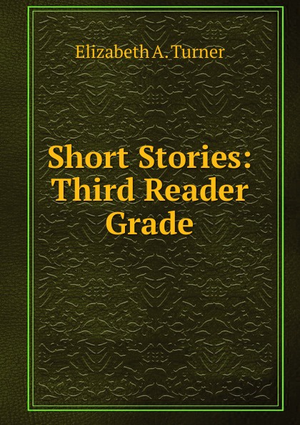 Short Stories: Third Reader Grade