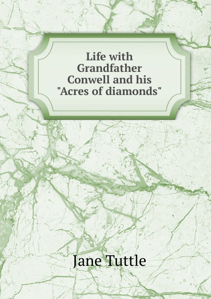 Life with Grandfather Conwell and his \