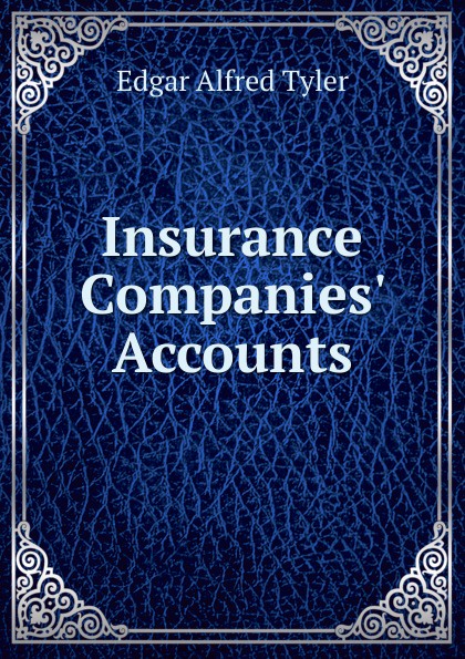 Insurance Companies. Accounts