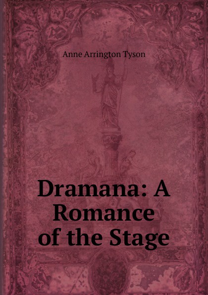 Dramana: A Romance of the Stage