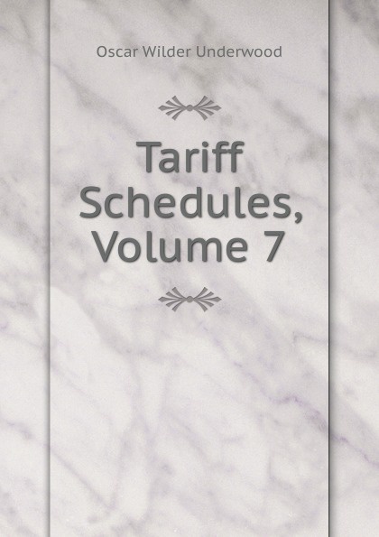 Tariff Schedules, Volume 7