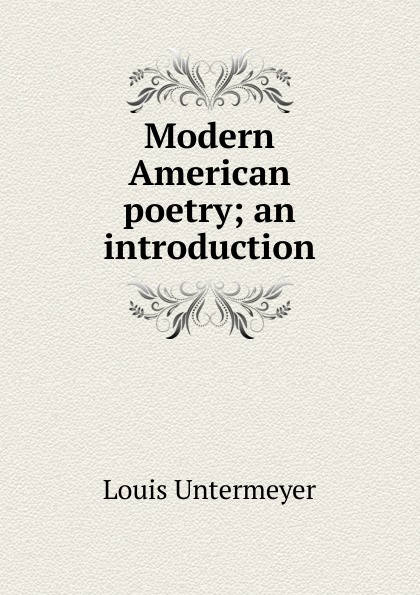 American poetry. Луи Антермайер. Американская поэзия обложка. American poems. Купить книгу избранные страницы американской поэзии.