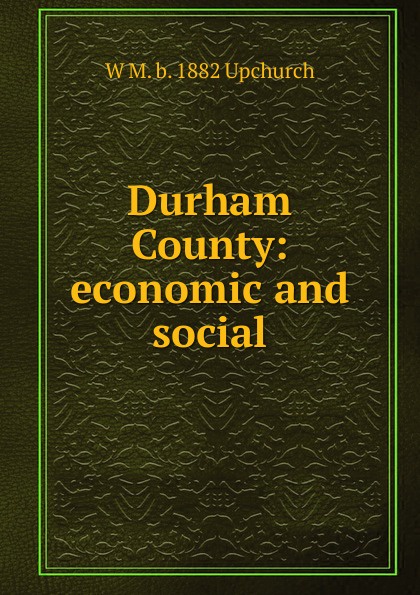 Durham County: economic and social