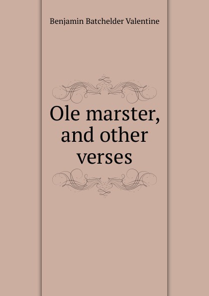 Ole marster, and other verses