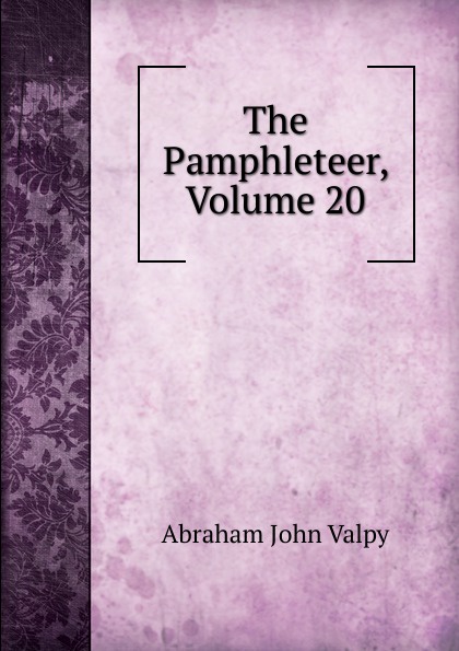 The Pamphleteer, Volume 20