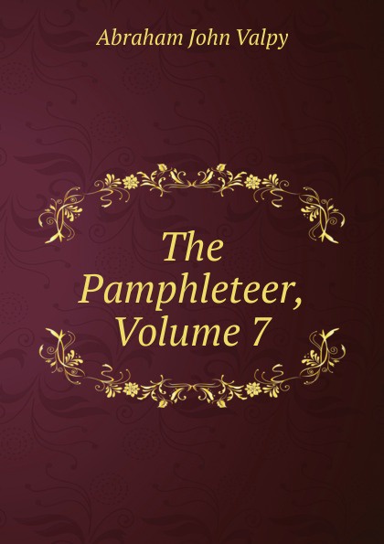 The Pamphleteer, Volume 7