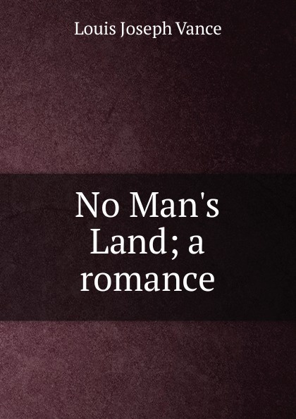 No Man.s Land; a romance