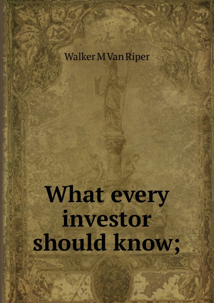 What every investor should know;