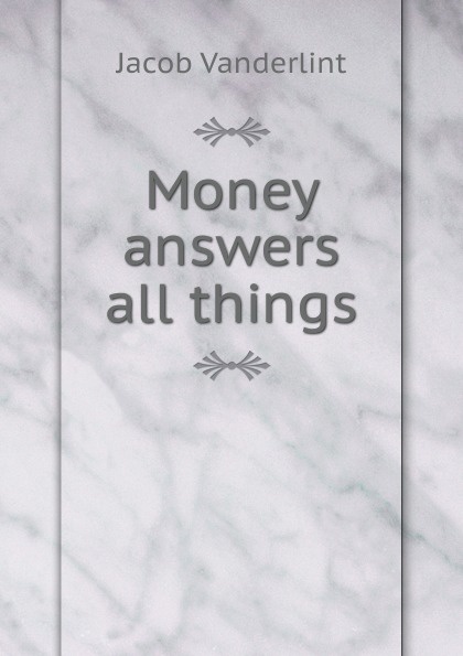 Money answers all things