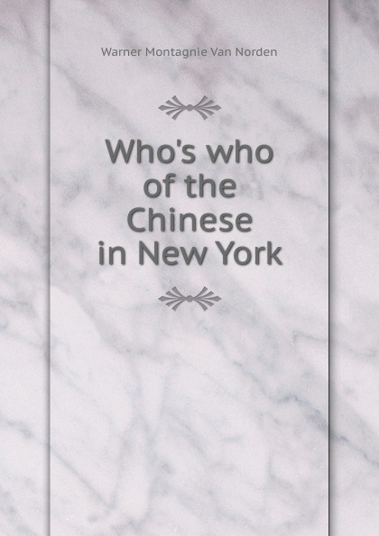 Who.s who of the Chinese in New York