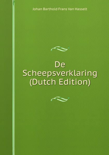 De Scheepsverklaring (Dutch Edition)