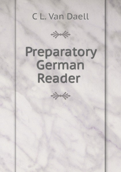 Preparatory German Reader .
