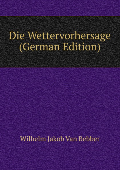 Die Wettervorhersage (German Edition)