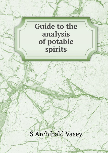 Guide to the analysis of potable spirits