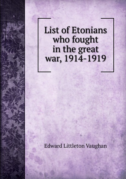 List of Etonians who fought in the great war, 1914-1919