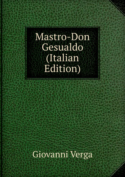 Mastro-Don Gesualdo (Italian Edition)